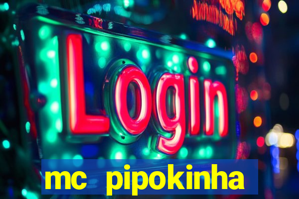 mc pipokinha transando telegram