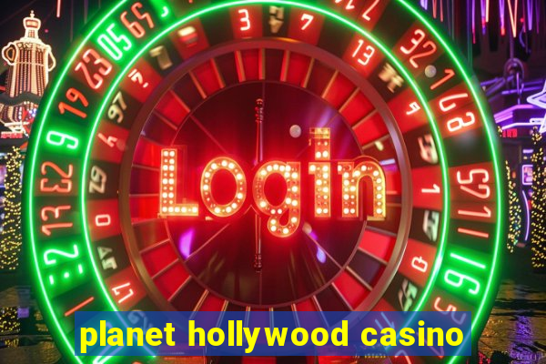 planet hollywood casino