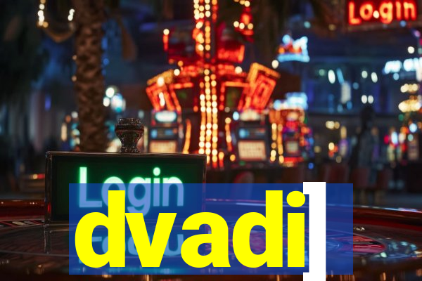 dvadi]