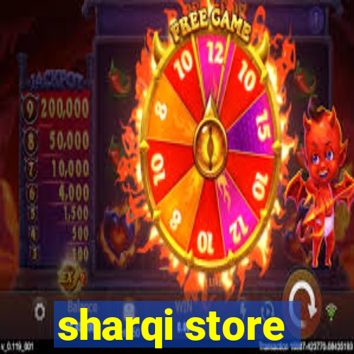 sharqi store