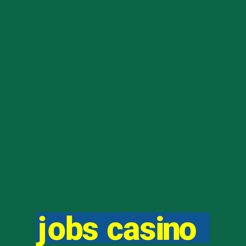 jobs casino