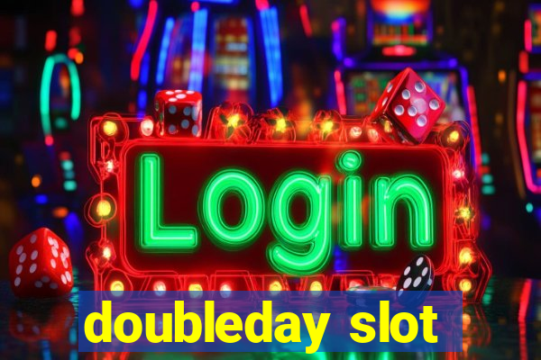 doubleday slot