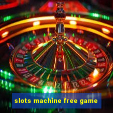 slots machine free game