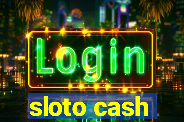 sloto cash