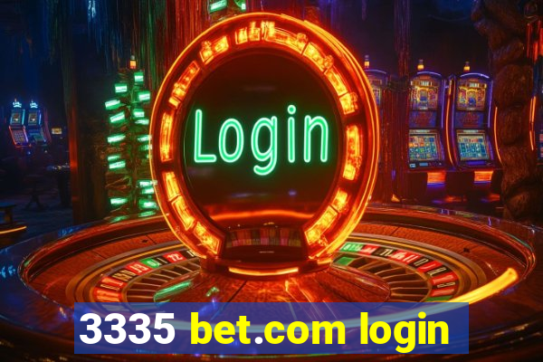 3335 bet.com login