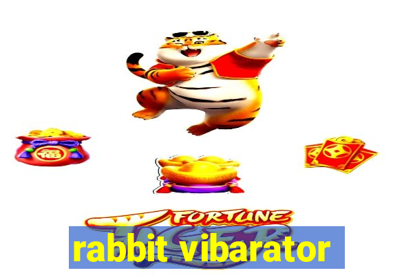 rabbit vibarator