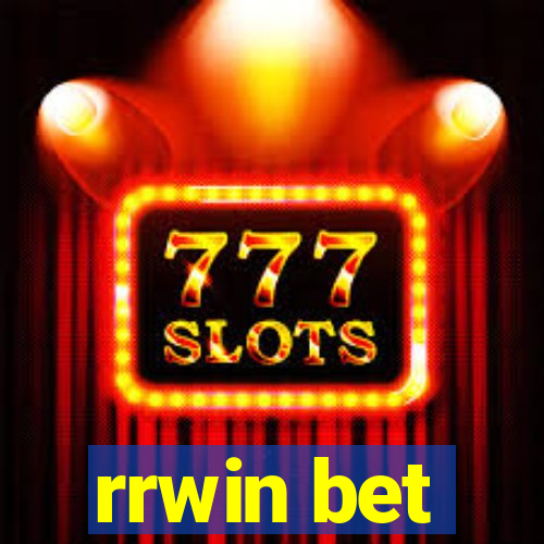 rrwin bet