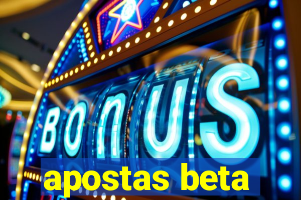 apostas beta