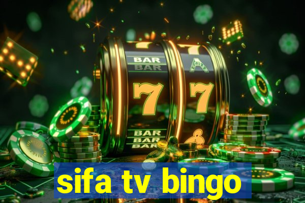 sifa tv bingo