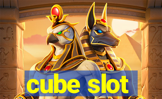 cube slot