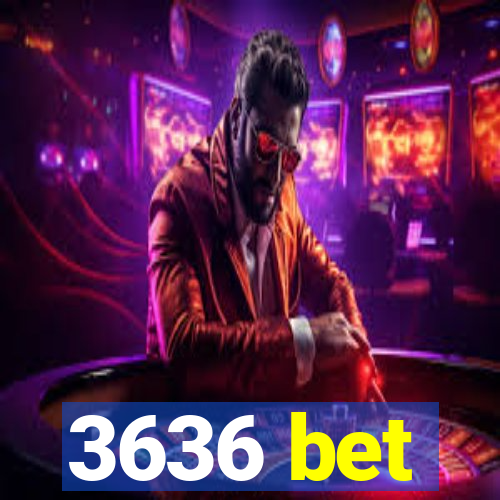 3636 bet