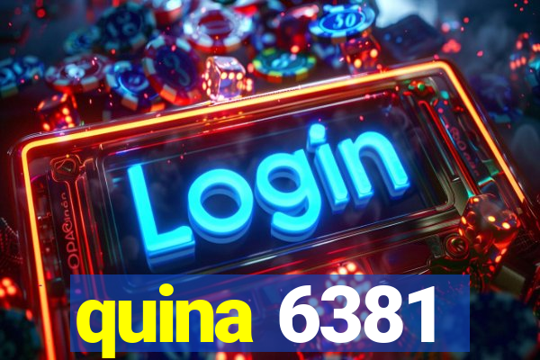 quina 6381