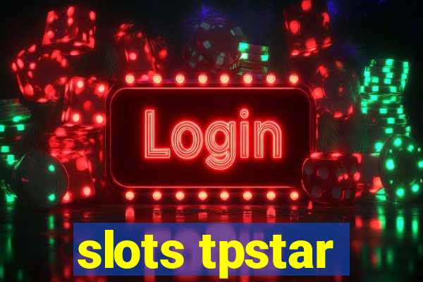 slots tpstar