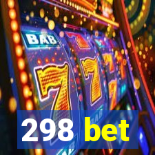 298 bet