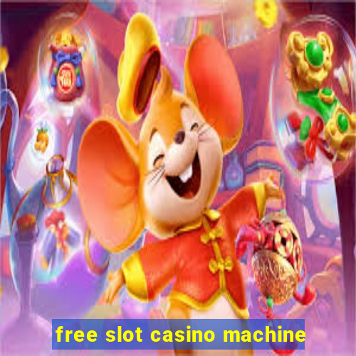 free slot casino machine