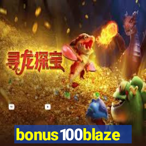 bonus100blaze