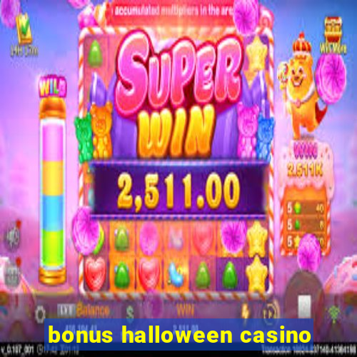 bonus halloween casino