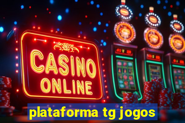 plataforma tg jogos