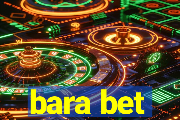 bara bet