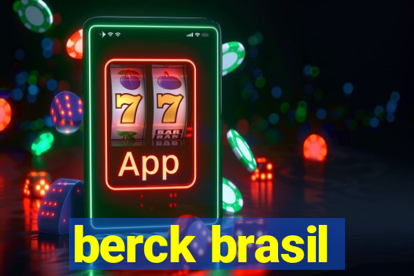 berck brasil