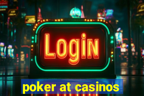 poker at casinos