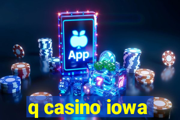 q casino iowa