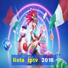 lista iptv 2018 gratis atualizada futebol