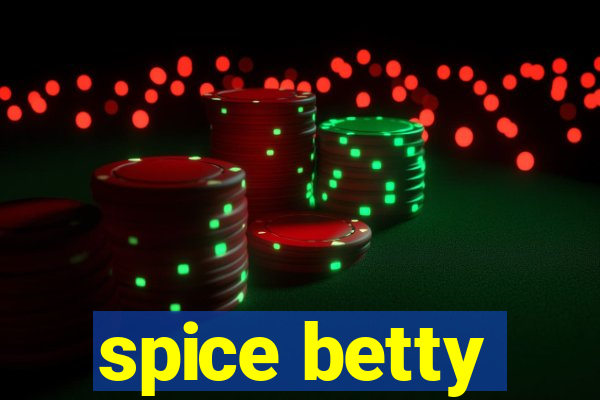 spice betty