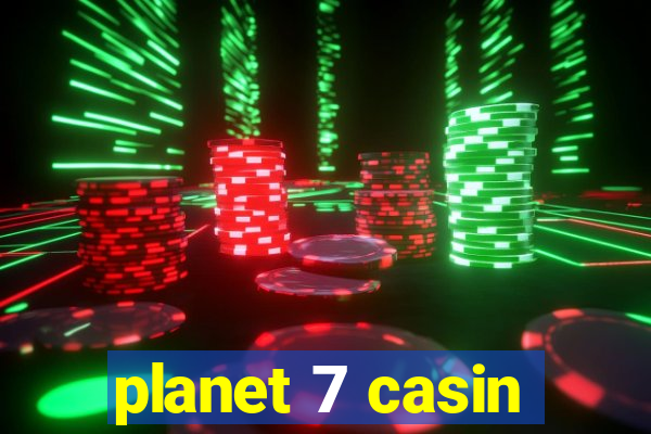 planet 7 casin