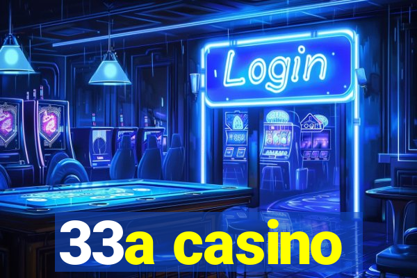 33a casino