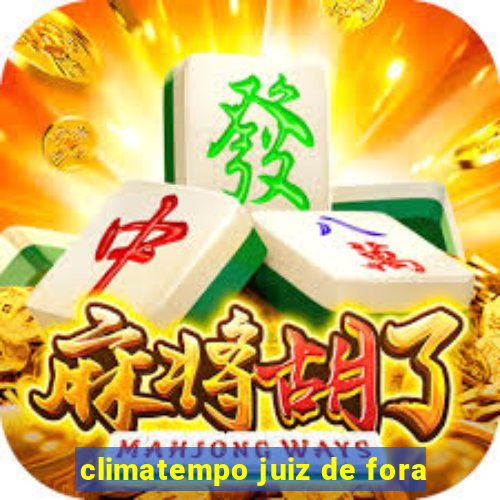 climatempo juiz de fora