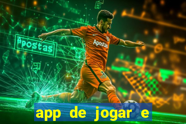 app de jogar e ganhar dinheiro