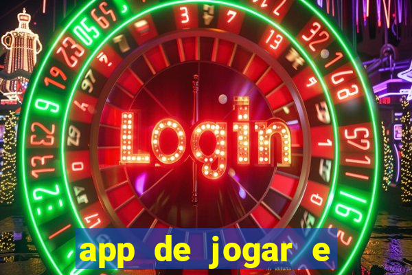 app de jogar e ganhar dinheiro