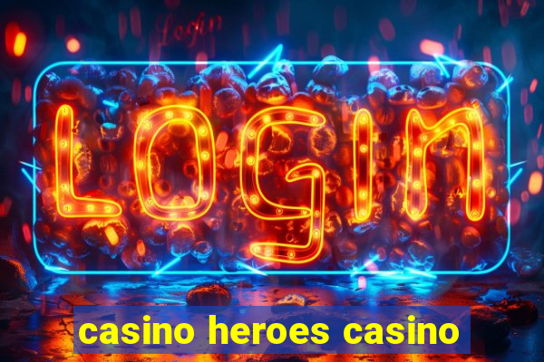 casino heroes casino