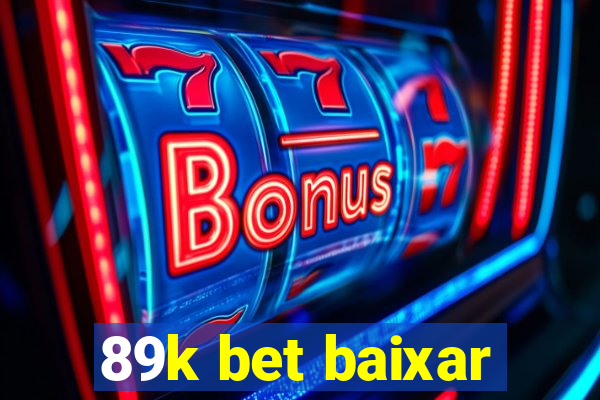 89k bet baixar