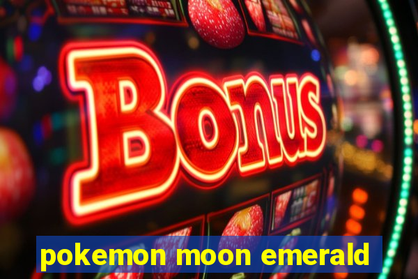 pokemon moon emerald