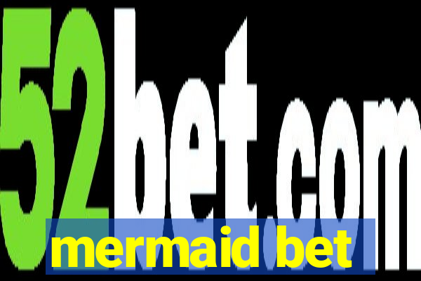 mermaid bet