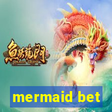 mermaid bet