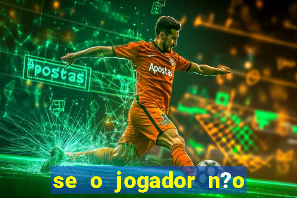 se o jogador n?o jogar anula a aposta betfair