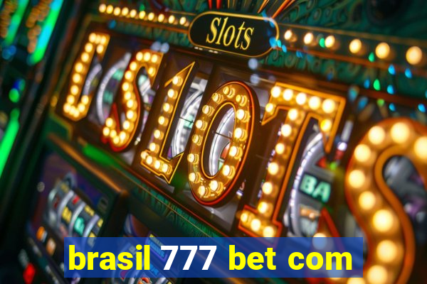 brasil 777 bet com