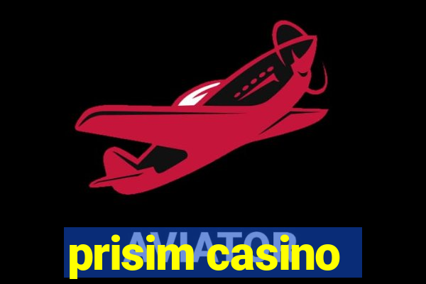 prisim casino