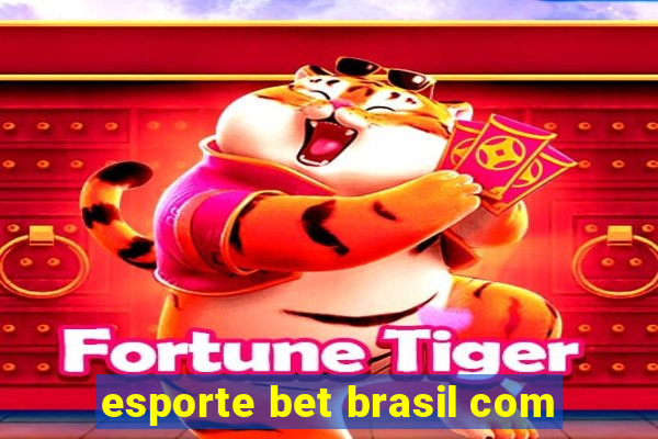 esporte bet brasil com