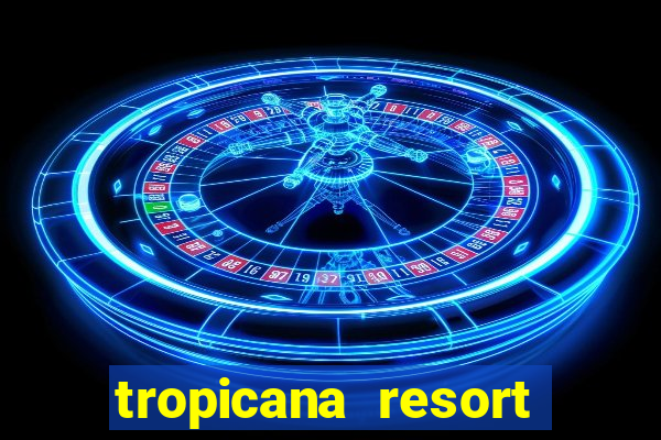 tropicana resort and casino las vegas