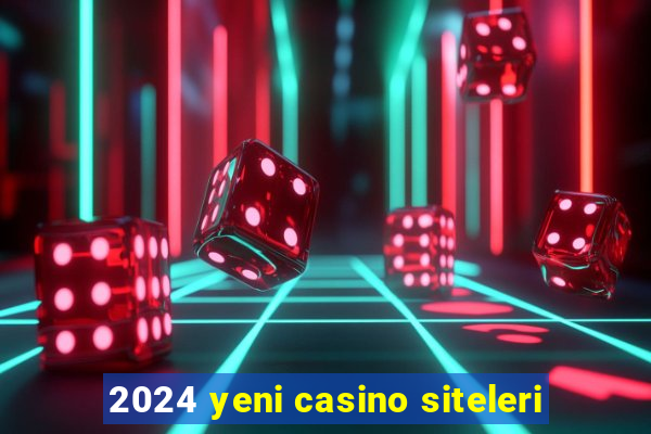 2024 yeni casino siteleri