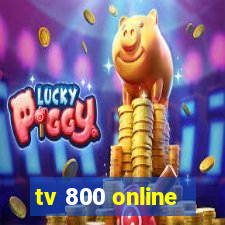 tv 800 online