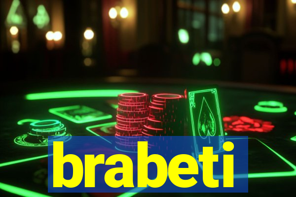 brabeti