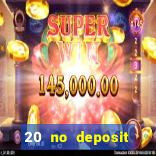 20 no deposit bonus casino