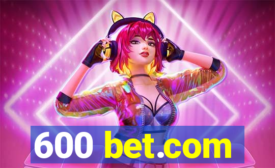 600 bet.com