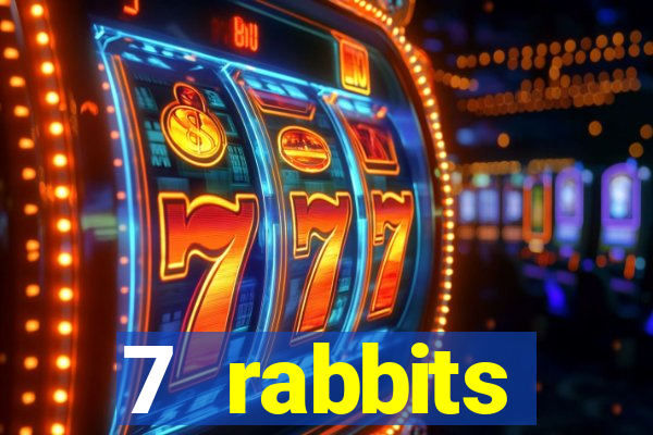 7 rabbits 