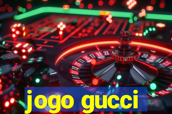 jogo gucci